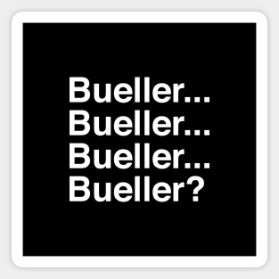 Bueller . . . Bueller . . . Bueller . . . Bueller? Magnet